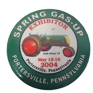 Spring Gas-Up Exhibitor Button 04 Portersville PA Tractor Show 48 Oliver Pinback